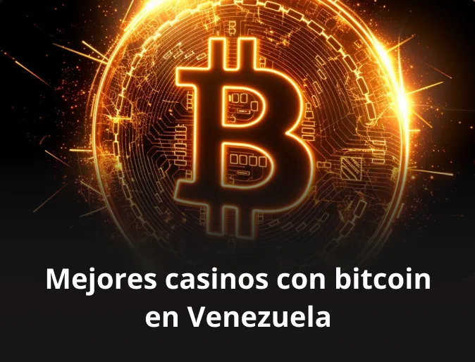 Mejores casinos con bitcoin en Venezuela