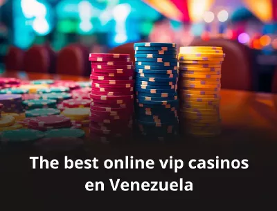 Mejores casinos online VIP en Venezuela